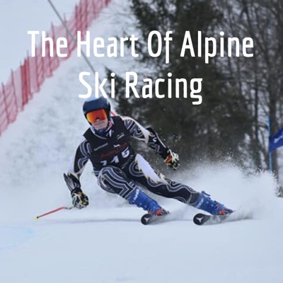 The Heart Of Alpine Ski Racing