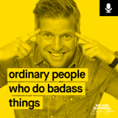 Ordinary People who do Badass Things - We are Business