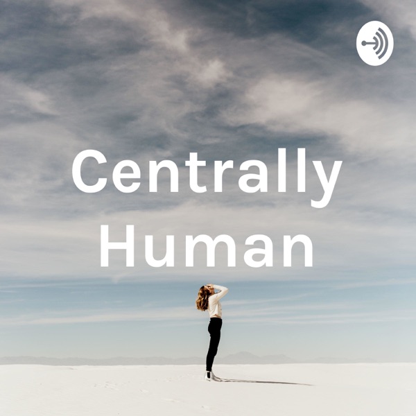 Centrally Human