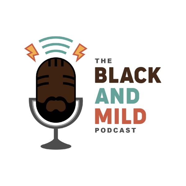 Black and Mild Podcast