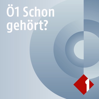 Ö1 Schon gehört?