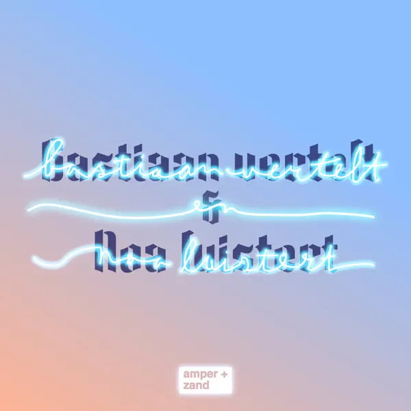 Bastiaan vertelt en Noa luistert