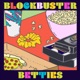 Blockbuster Betties