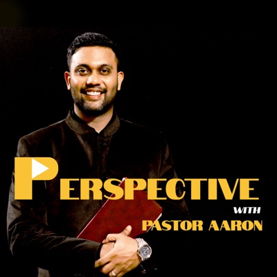 Perspective with Pastor Aaron