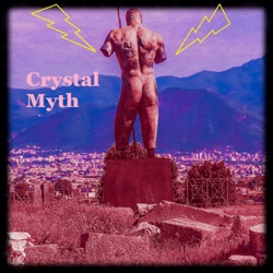 Crystal Myth Podcast