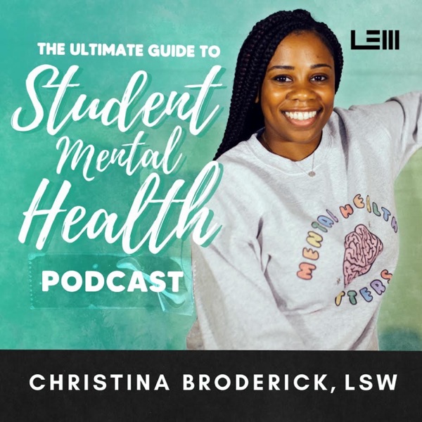 The Ultimate Guide To Student Mental Health podcast show image