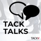 TACK TALKS