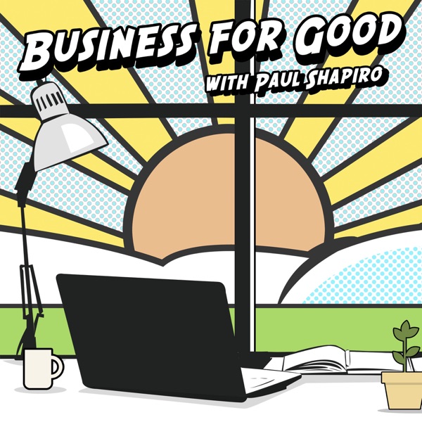 Business for Good Podcast