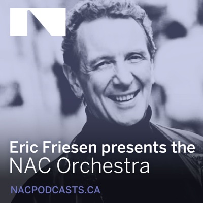Eric Friesen presents the NAC Orchestra