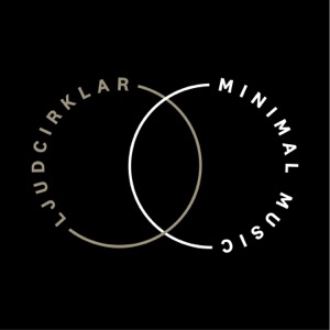 Ljudcirklar - Minimal Music