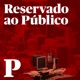 Reservado ao Público