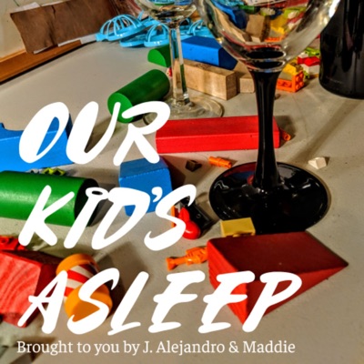 Our Kid's Asleep Our Kid's Asleep