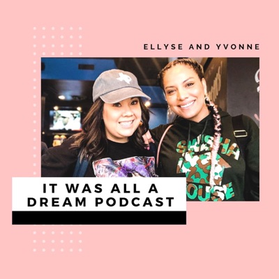 It Was All A Dream Podcast