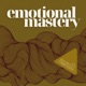 Emotional Mastery