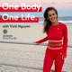 One Body One Life with Vicki Nguyen