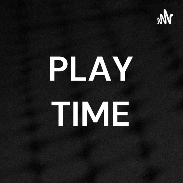 PLAY TIME