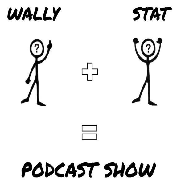 The Wally & Stat Podcast Show
