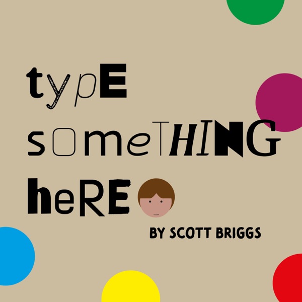 Type Something Here