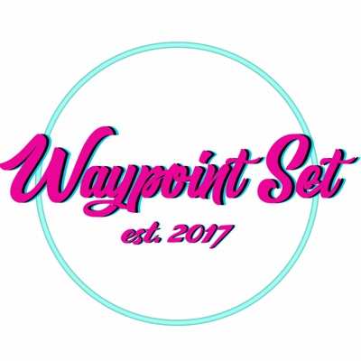 The Waypoint Set Podcast