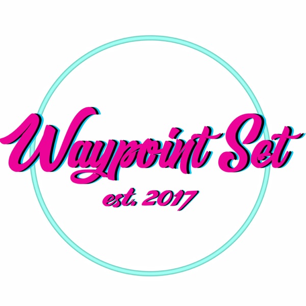 The Waypoint Set Podcast 