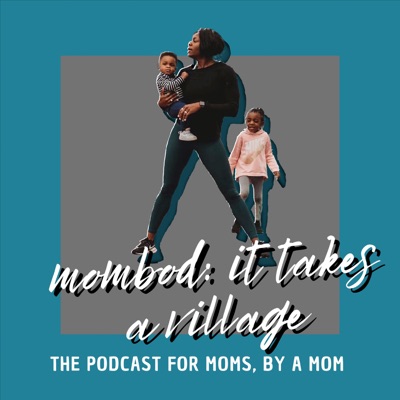 MomBod: It Takes A Village