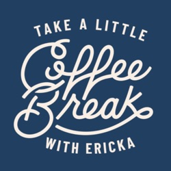 Take a Little Coffee Break 
