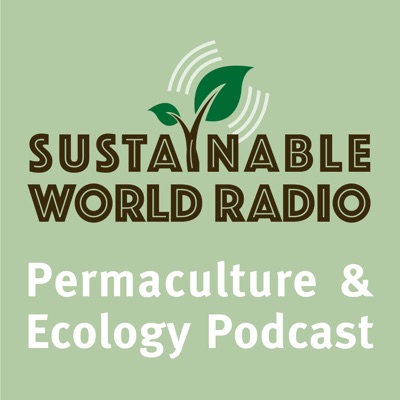 Sustainable World Radio- Ecology and Permaculture Podcast:Jill Cloutier