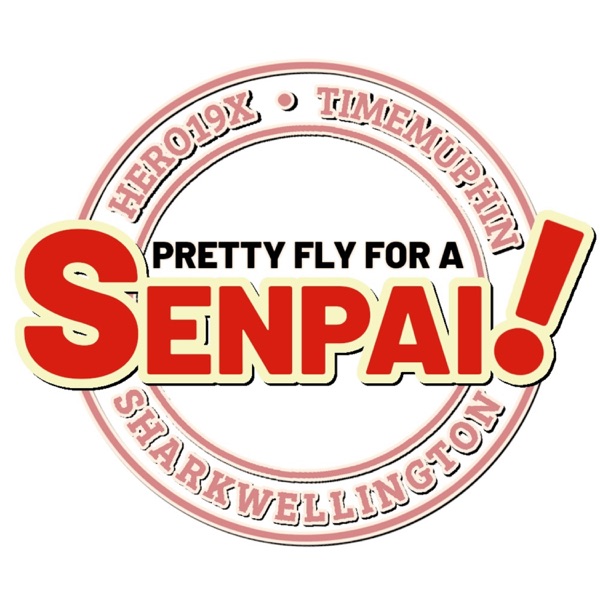 Pretty Fly For A Senpai Artwork