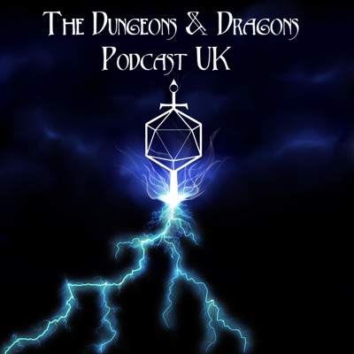 THE DUNGEONS AND DRAGONS PODCAST UK THE DUNGEONS AND DRAGONS PODCAST UK