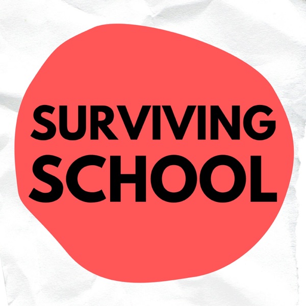 Surviving School Podcast Artwork