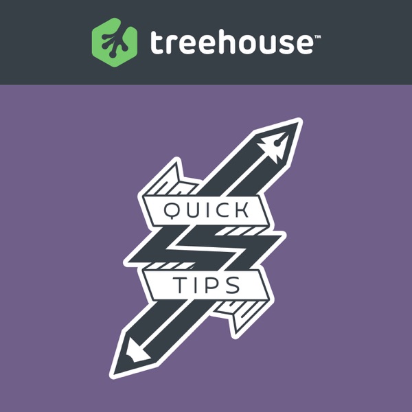 Treehouse Quick Tips