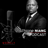 Thione NIANG Podcast - Thione niang