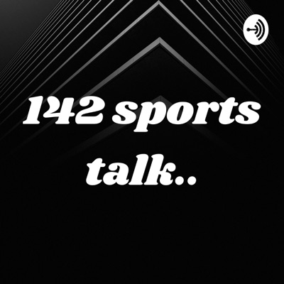 142 sports talk..