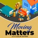 Episode 85: Moving Matters Special - In Conversation With