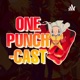 One Punchdcast