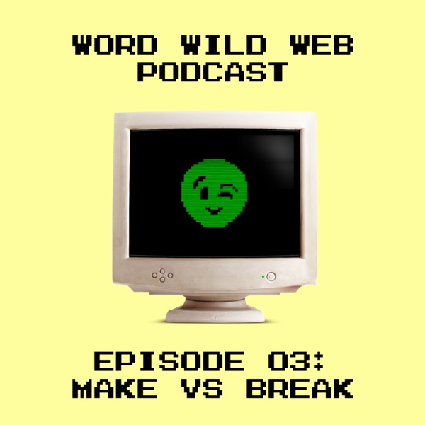 Episode 3: Make vs Break photo