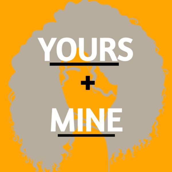 Yours + Mine