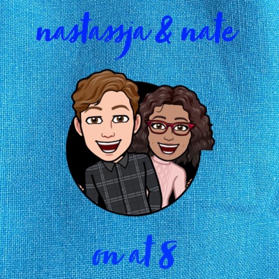 Nastassja & Nate: On At 8