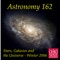 Astronomy 162 - Stars, Galaxies, & the Universe