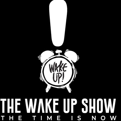The Wake Up Show! The Wake Up Show!