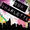Our Charlotte Podcast