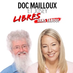 Doc Mailloux et Josey - Libres et sans tabou