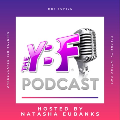 The YBF Podcast:TheYBF.com