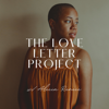 The Love Letter Project: Love Songs, Stories and Affirmations for Black Women - Alecia Renece | Creative Coach, Documentarian, Holistic Wellness, Black Artist