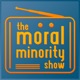 The Moral Minority Show