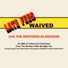 Late Fees Waived with The Brothers Blanchard artwork