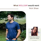 110. What WILLIAM would want | Nick Shaw