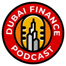 Dubai Finance Podcast | Demystifying Finance in the Middle East