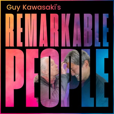 Guy Kawasaki's Remarkable People:Guy Kawasaki