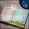 Na dobranoc! - Bajki dla dzieci